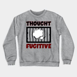 Thought Fugitive - American - Patriotic Crewneck Sweatshirt